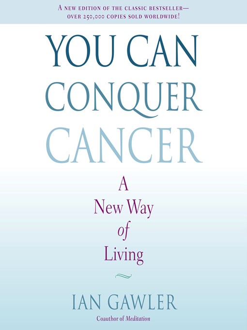 Title details for You Can Conquer Cancer by Ian Gawler - Available